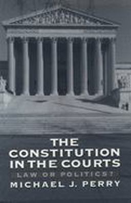 Constitution in the Courts Law or Politics?  9780195104646 Front Cover