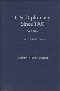 U. S. Diplomacy Since 1900