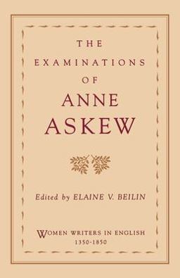 Examinations of Anne Askew  9780195108491 Front Cover