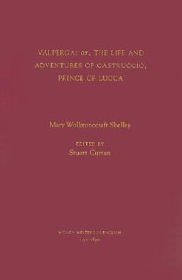 Valperga: or, the Life and Adventures of Castruccio, Prince of Lucca