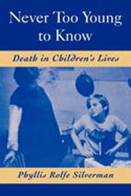 Never Too Young to Know Death in Children's Lives  9780195109559 Front Cover