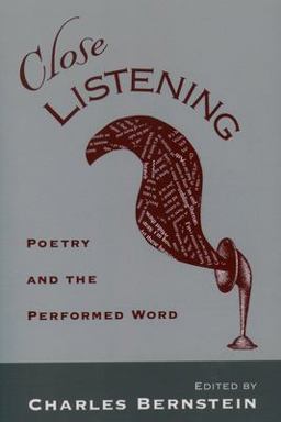 Close Listening Poetry and the Performed Word  9780195109924 Front Cover