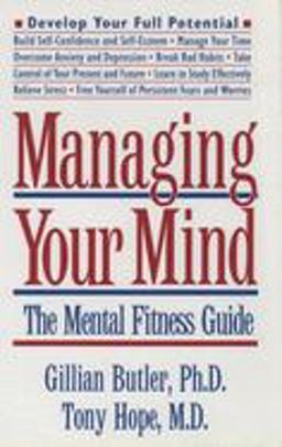 Managing Your Mind The Mental Fitness Guide  9780195111255 Front Cover