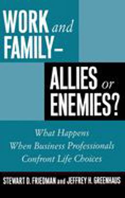 Work and Family--Allies or Enemies? What Happens When Business Professionals Confront Life Choices  9780195112757 Front Cover
