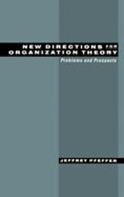 New Directions for Organization Theory Problems and Prospects  9780195114348 Front Cover