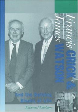 Francis Crick and James Watson Francis Crick and James Watson