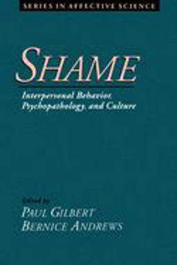 Shame Interpersonal Behavior, Psychopathology, and Culture  9780195114805 Front Cover