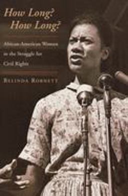 How Long? How Long? African American Women in the Struggle for Civil Rights  9780195114911 Front Cover