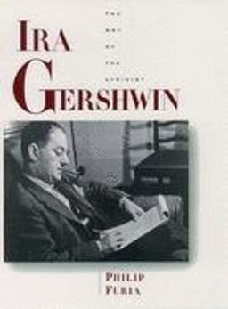 Ira Gershwin The Art of the Lyricist  9780195115703 Front Cover