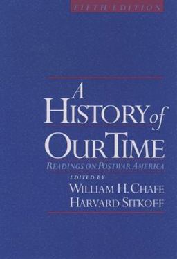 History of Our Time Readings on Postwar America 5th 9780195116199 Front Cover