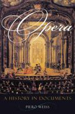Opera A History in Documents  9780195116373 Front Cover