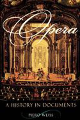 Opera A History in Documents  9780195116380 Front Cover