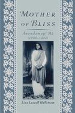 Mother of Bliss Ä€nandamayÄ« MÄ  9780195116489 Front Cover