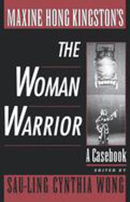 Maxine Hong Kingston's the Woman Warrior A Casebook  9780195116557 Front Cover