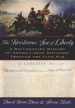 Boisterous Sea of Liberty A Documentary History of America from Discovery Through the Civil War  9780195116700 Front Cover