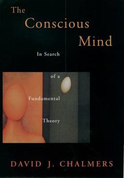 Conscious Mind In Search of a Fundamental Theory  9780195117899 Front Cover