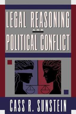 Legal Reasoning and Political Conflict Legal Reasoning and Political Conflict