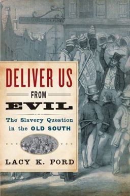 Deliver Us from Evil The Slavery Question in the Old South  9780195118094 Front Cover