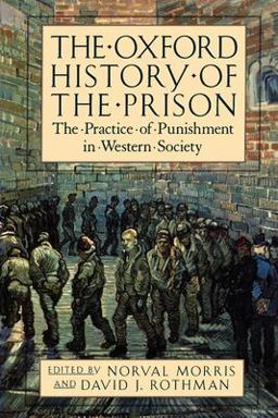 Oxford History of the Prison The Practice of Punishment in Western Society  9780195118148 Front Cover