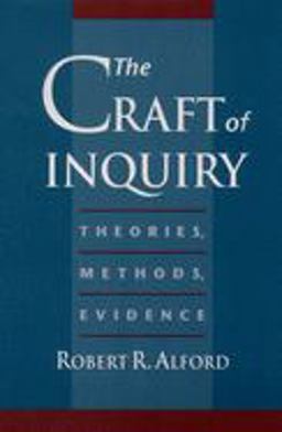 Craft of Inquiry Theories, Methods, Evidence  9780195119039 Front Cover