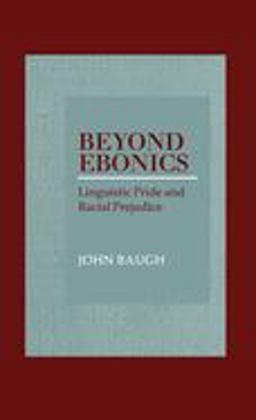 Beyond Ebonics Linguistic Pride and Racial Prejudice  9780195120462 Front Cover