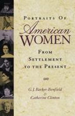 Portraits of American Women From Settlement to the Present 2nd 9780195120486 Front Cover