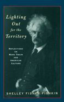 Lighting Out for the Territory Reflections on Mark Twain and American Culture  9780195121223 Front Cover