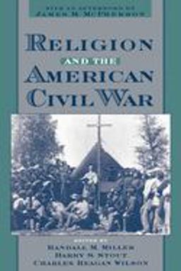 Religion and the American Civil War  9780195121292 Front Cover