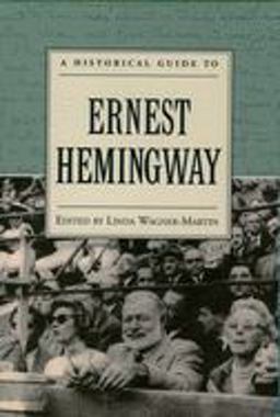 Historical Guide to Ernest Hemingway  9780195121520 Front Cover