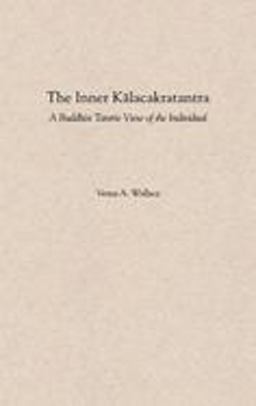 Inner Kalacakratantra A Buddhist Tantric View of the Individual  9780195122114 Front Cover
