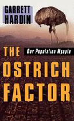 Ostrich Factor Our Population Myopia  9780195122749 Front Cover