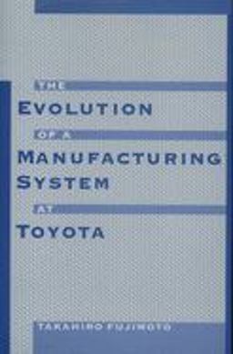 Evolution of a Manufacturing System at Toyota  9780195123203 Front Cover