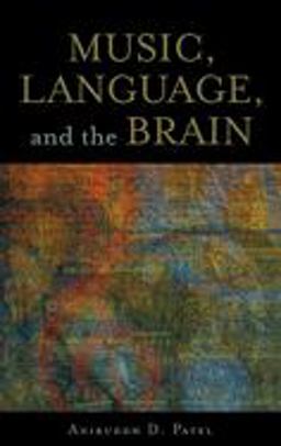 Music, Language, and the Brain  9780195123753 Front Cover