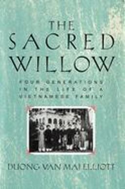 Sacred Willow Four Generations in the Life of a Vietnamese Family 2nd 9780195124347 Front Cover