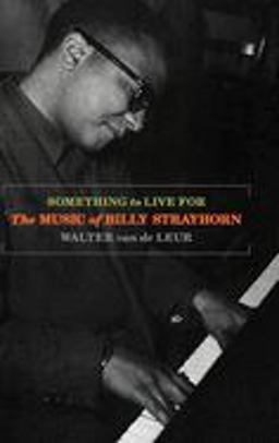 Something to Live For The Music of Billy Strayhorn  9780195124484 Front Cover