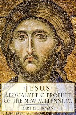 Jesus Apocalyptic Prophet of the New Millennium  9780195124743 Front Cover