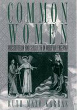 Common Women Prostitution and Sexuality in Medieval England  9780195124989 Front Cover