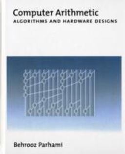 Computer Arithmetic Algorithms and Hardware Designs  9780195125832 Front Cover