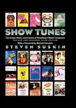 Show Tunes The Songs, Shows, and Careers of Broadway's Major Composers 2nd 9780195125993 Front Cover