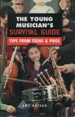 Young Musician's Survival Guide Tips from Teens and Pros  9780195126129 Front Cover