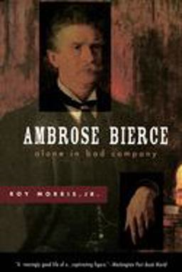Ambrose Bierce Alone in Bad Company  9780195126280 Front Cover