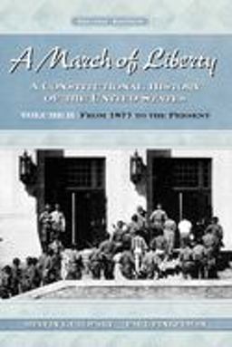 March of Liberty A Constitutional History of the United StatesVolume II: from 1877 to the Present 2nd 9780195126372 Front Cover