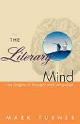 Literary Mind The Origins of Thought and Language  9780195126679 Front Cover