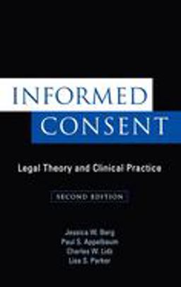 Informed Consent Legal Theory and Clinical Practice 2nd 9780195126778 Front Cover