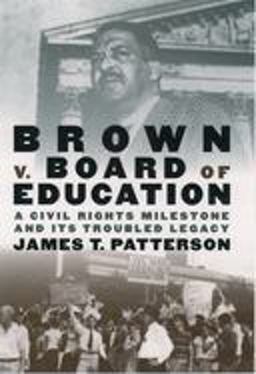 Brown V. Board of Education A Civil Rights Milestone and Its Troubled Legacy  9780195127164 Front Cover