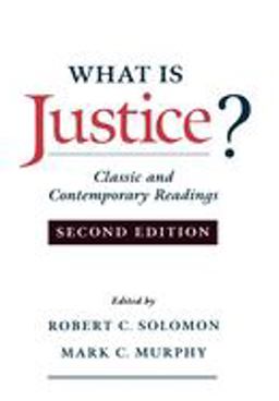 What Is Justice? Classic and Contemporary Readings 2nd 9780195128109 Front Cover
