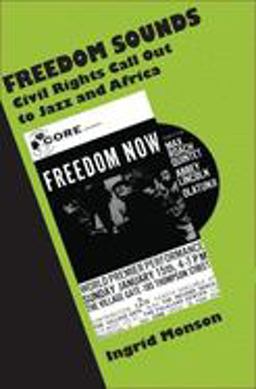 Freedom Sounds Civil Rights Call Out to Jazz and Africa  9780195128253 Front Cover