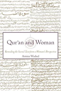 Qur'an and Woman Rereading the Sacred Text from a Woman's Perspective 2nd 9780195128369 Front Cover