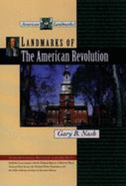 Landmarks of the American Revolution Landmarks of the American Revolution