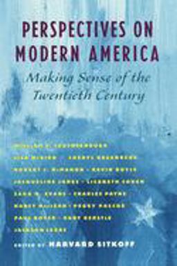 Perspectives on Modern America Making Sense of the Twentieth Century  9780195128659 Front Cover